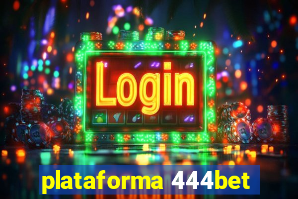 plataforma 444bet